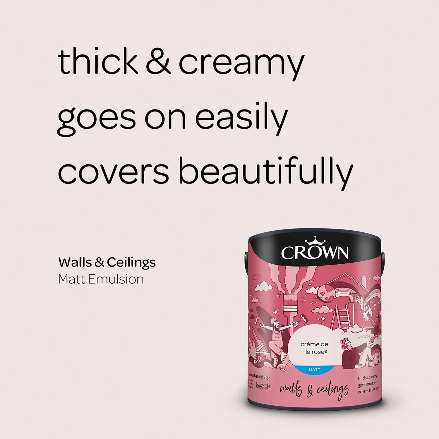 Crown Breatheasy Matt Standard Emulsion Paint Creme De La Rose - 5L 4 Crown Breatheasy Matt Standard Emulsion Paint Creme De La Rose - 5L - Image 4