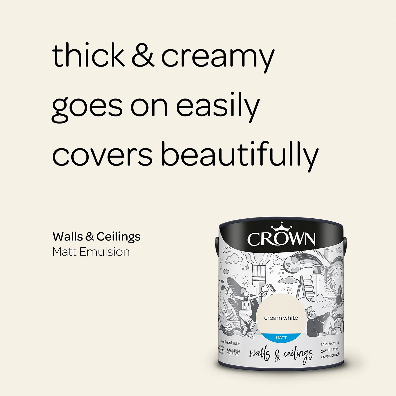 Crown Walls & Ceilings Matt Emulsion Paint Cream White - 2.5L 4 Crown Walls & Ceilings Matt Emulsion Paint Cream White - 2.5L - Image 4